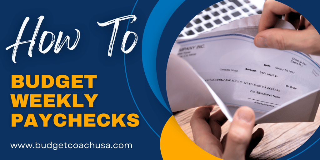 How to Budget Weekly Paychecks