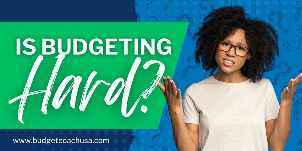 Is budgeting hard?